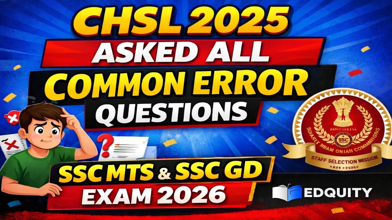 SSC MTS & SSC GD 2026 | CHSL 2025 Asked Common Errors | Edquity 