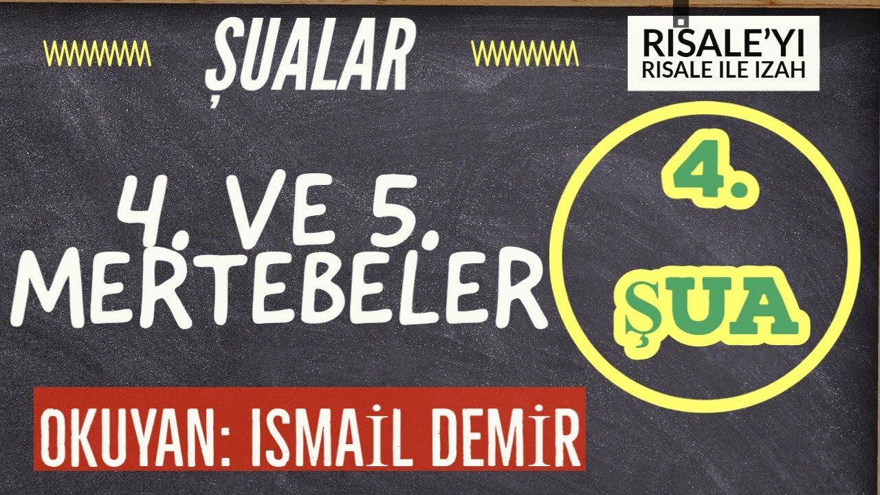 4. ve 5. Mertebe-i Nuriye-i Hasbiye // 4. Şua // Ismail Demir