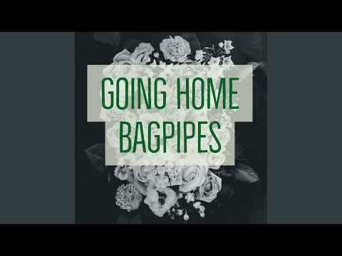 Going Home (Bagpipes)