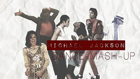 Michael Jackson • Dance-Mash-Up (Tribute)