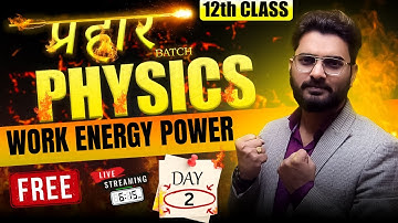 🔥NIOS Physics का धमाका | WORK ENERGY POWER | 12th Class | Free Live 🔥