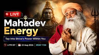 🔴LIVE | Mahadev Energy: Tap Into Shiva’s Power Within You | 6 PM IST | 22 Aug 2026 | #DAY 1134