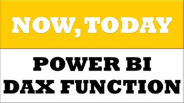 How to create NOW TODAY dax functions in power bi desktop