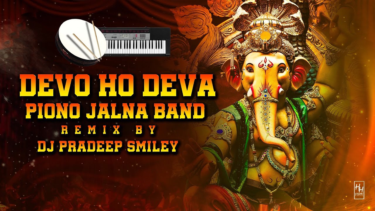 DEVA HO DEVA GANAPATI PIANO PAD CHATAL REMIX DJ PRADEEP SMILEY