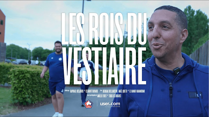 Les Rois du Vestiaire – Immersion avec les intendants du LOSC