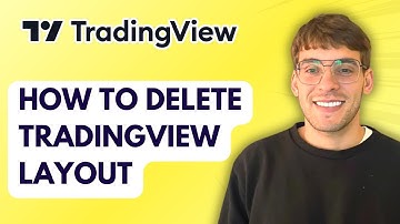 How to Delete TradingView Layout [2025 Guide]