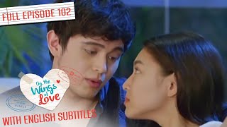 Download lagu [ENG SUB] On the Wings of Love | Nadine Lustre, James Reid | Full Episode 102