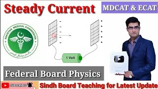 Steady Current, Electronic & Conventional Current, Drift Velocity (Federal Board Physics) #mdcat