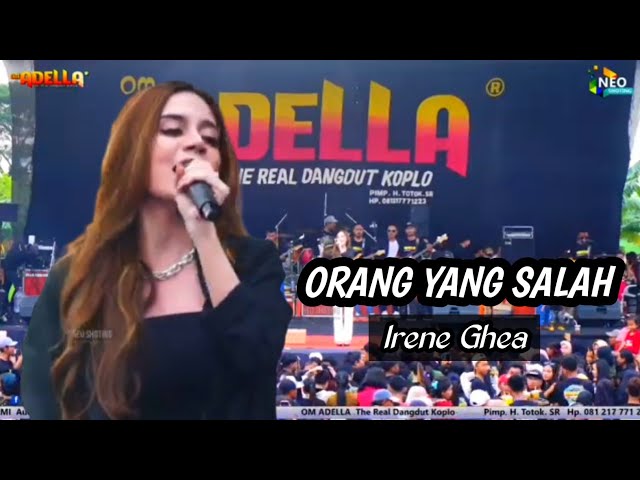 ORANG YANG SALAH - Irene Ghea - OM ADELLA live WONOSALAM DEMAK class=