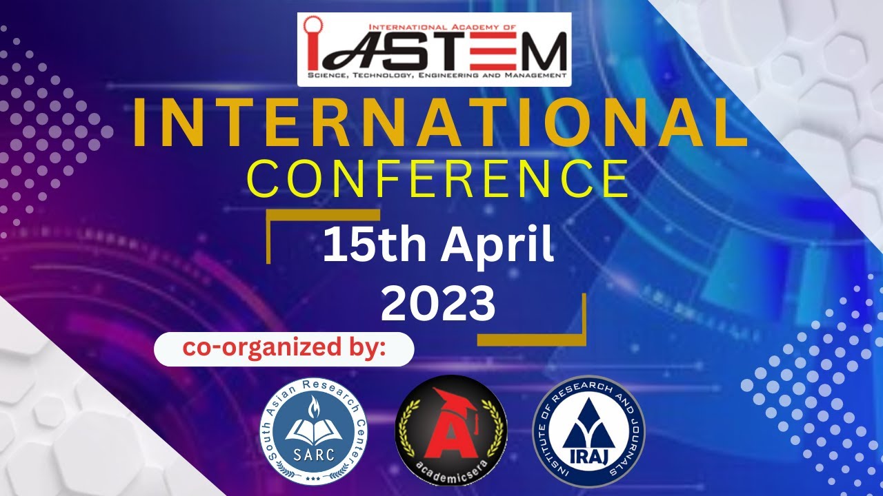 IASTEM International Conference, 15th April 2023