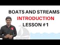 Boats and Streams || Introduction || Lesson #1