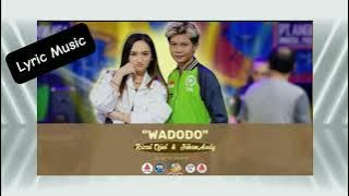 WADODO JIHAN AUDY FT RIZAL OJOL SANDI RECORD LYRIC MUSIC