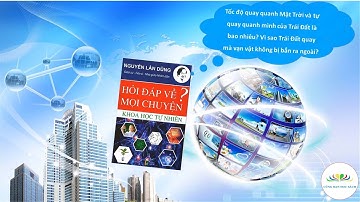 Tốc độ quay quanh Mặt Trời và tự quay quanh mình của Trái Đất là bao nhiêu?
