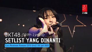 JKT48 - Setlist yang Dinanti (Omatase Setlist) | CMR (STS Gita) 03 Juli 2025