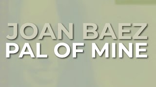 Watch Joan Baez Pal Of Mine video