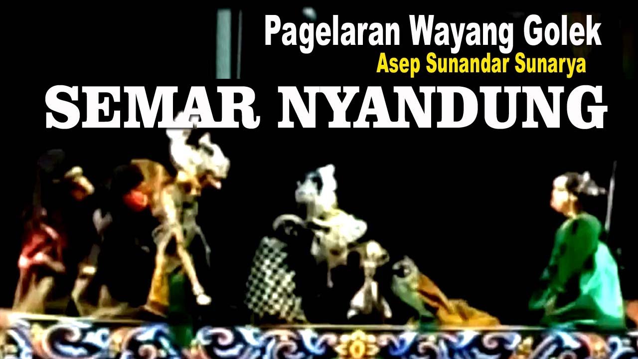 Wayang Golek  Asep Sunandar Sunarya - Semar Nyandung
