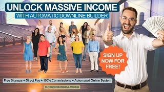 Unlock Massive Income with Automatic Downline Builder – Free to Join!