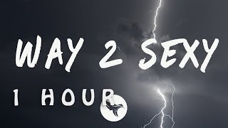 Drake - Way 2 Sexy (Lyrics) Feat Future & Young Thug| 1 HOUR