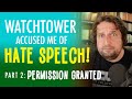 Watchtower accused me of hate speech! - Part 2