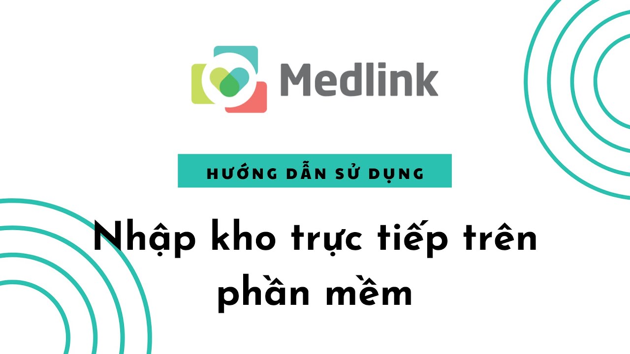 Hướng dẫn nhập kho trên phần mềm quản lý nhà thuốc Medlink