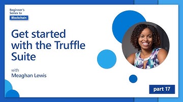 Get started with the Truffle Suite [17 of 20] | Blockchain for Beginners