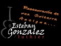 Restauración de una Guitarra Antigua - Luthier Esteban González...