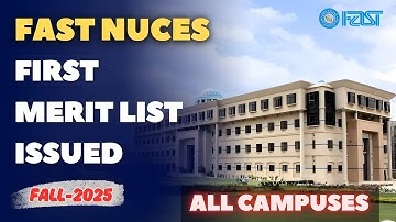 🎓 FAST University First Merit List 2025 of All Campuses |NU & NTS Based Merit List - FULL Details!