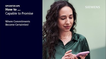 Opcenter APS: How to...Capable to Promise