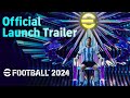 EFootball 2024 Official Launch Trailer