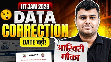 Big Update | IIT JAM 2026: Data Correction Date Extended | Last Chance to Edit Form | PW IIT JAM