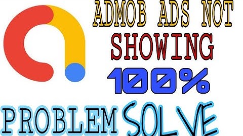 Admobs ads not showing