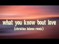 What You Know Bout Love (Lyrics) - Pop Smoke | Christian Lalama Remix