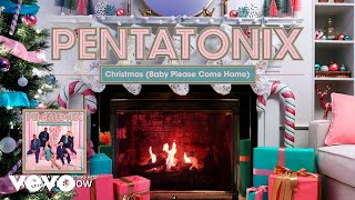 Смотреть клип Pentatonix - Christmas (Baby Please Come Home) (Yule Log Audio)