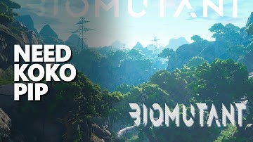 Need Koko Pip Biomutant