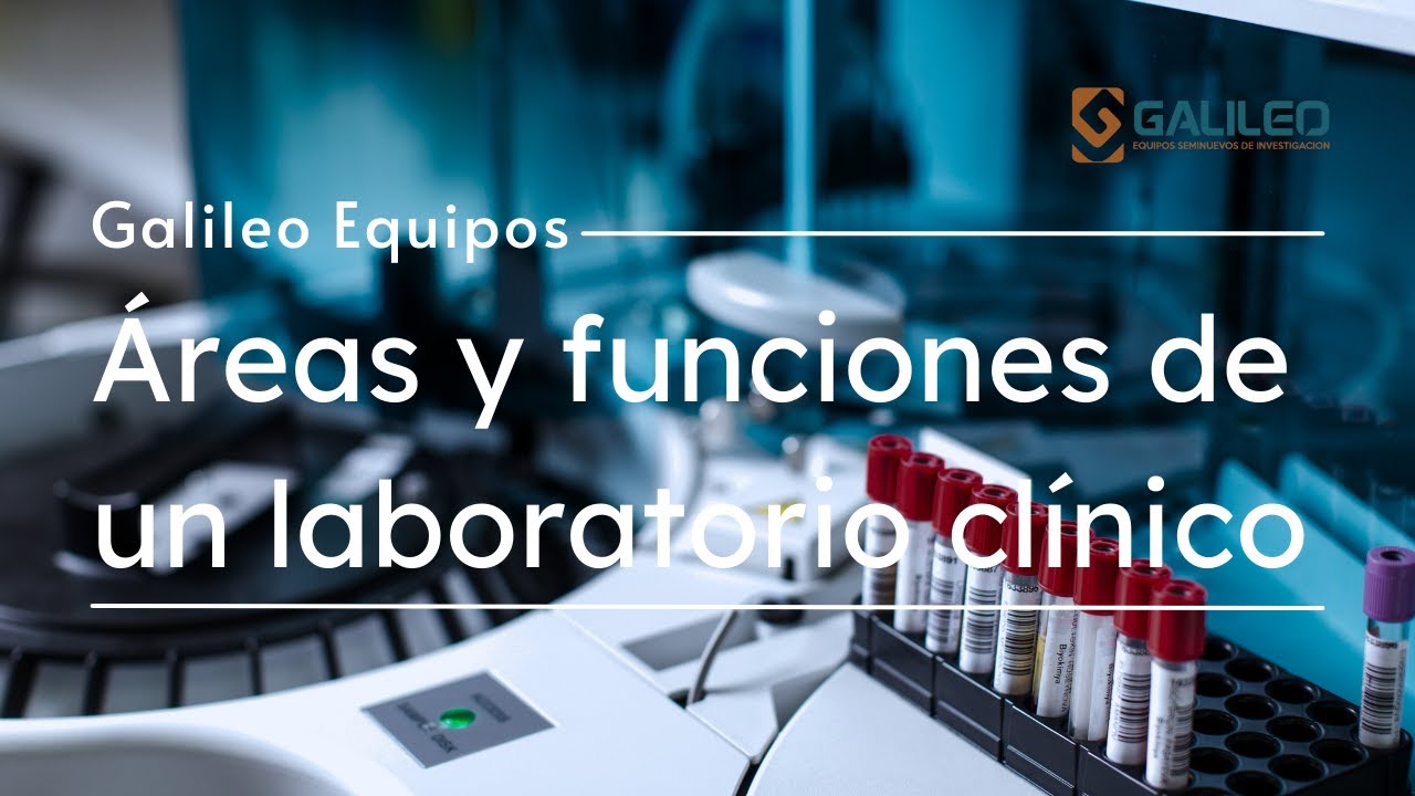 Áreas y funciones de un LABORATORIO CÍNICO ⚖️ | Galileo Equipos - YouTube