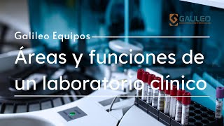 Áreas y funciones de un LABORATORIO CÍNICO ⚖️  | Galileo Equipos