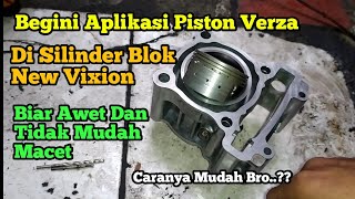 Cara Mudah Aplikasi Piston Verza Di Silinder Blok New Vixion Biar Tahan Dan Tidak Mudah Rusak