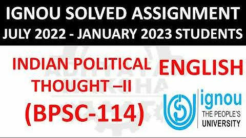 BPSC 114 (ENGLISH) INDIAN POLITICAL THOUGHT II  IGNOU SOLVED ASSIGNMENT 2022-2023 JULY 2022 JAN 2023