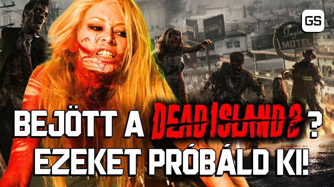Ezt az 5 játékot PRÓBÁLD KI, ha bejött a DEAD ISLAND 2 vérengzése 🧟 GameStar