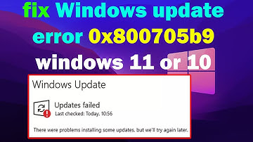How to fix Windows update error 0x800705b9 windows 10 or 11