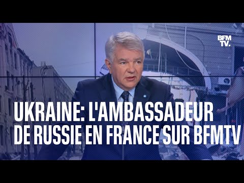 L&rsquo;ambassadeur de Russie en France répond à BFMTV au 14e jour de la guerre en Ukraine