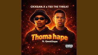 Thoma hape (feat. Oxxean.X & QwaiDope)