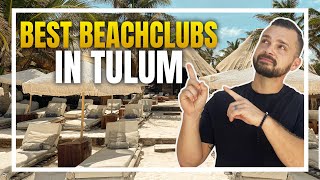 Tulum Beach Bliss: The Top 5+1 Best Beach Clubs for Unforgettable Experiences