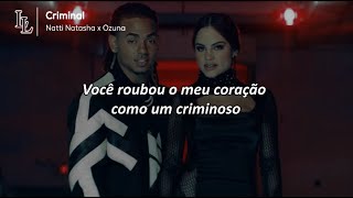 Criminal (TRADUÇÃO) - Natti Natasha x Ozuna