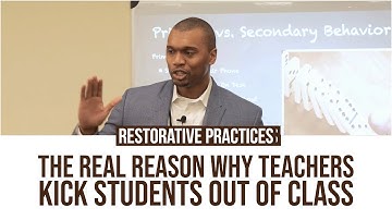 Restorative Practices: The Real Reason Why Teachers Kick Students Out of Class