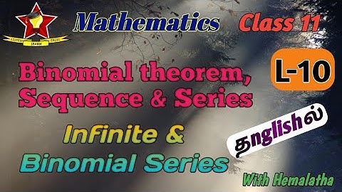 Binomial Theorem, Sequences & Series L10 [Tamil] | Infinite Series & Binomial Series |Class 11 Maths
