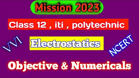 Electrostatics(स्थिरवैद्युतिकि)vvi objective question answer 12th||Electrostatics mcqs board exam