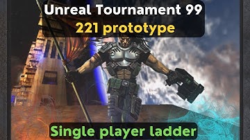 Unreal Tournament (1999) 221 prototype - Single player ladder gameplay