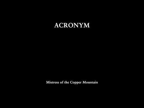 Acronym - Mistress of the Copper Mountain B [StillaTon4]