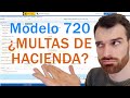 FORMULARIO 720 | ¿CUÁNDO y CÓMO hay que rellenar el MODELO 720? | NOVEDADES 2022 | QUE NO TE MULTEN!